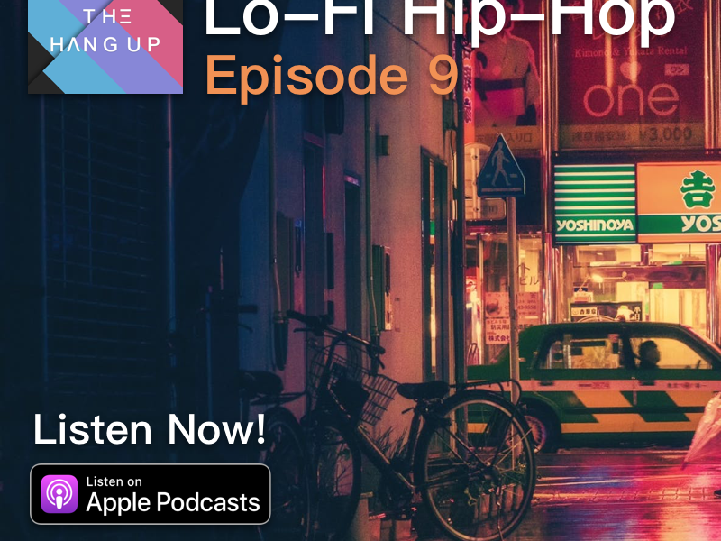 The Origins of Lofi Hop-Hop and Music's the Hang Up